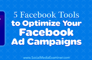 5 herramientas de Facebook para optimizar sus campañas en Facebook